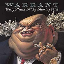 WARRANT  - Dirty Rotten Filthy Stinking Rich CD